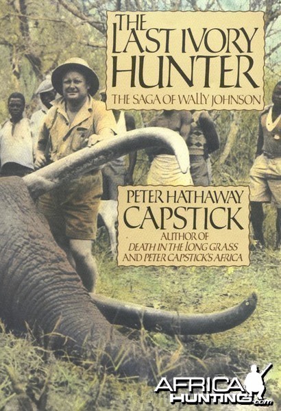 The Last Ivory Hunter by Peter H. Capstick