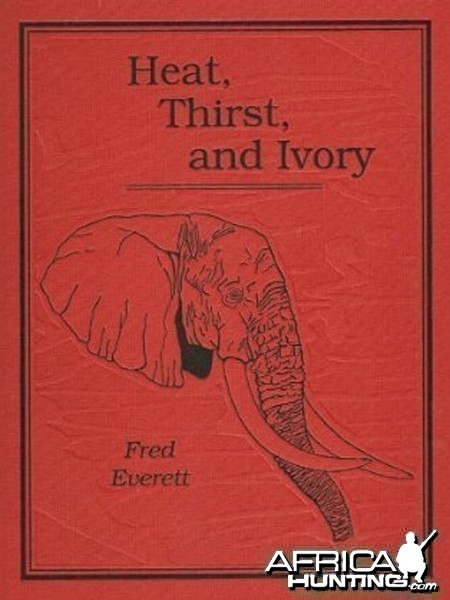 Heat,Thirst, and Ivory by Frederick Everett