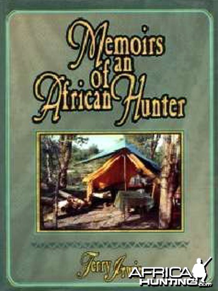 Memoirs of an African Hunter Terry Irwin