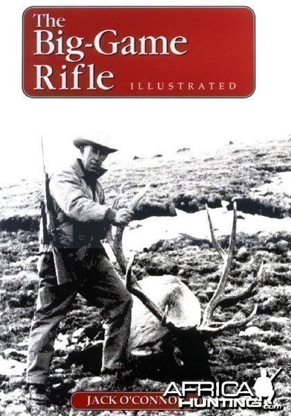 The Big Game Rifle by Jack O'Connor