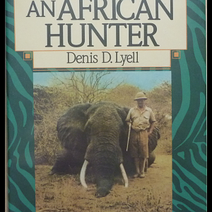 Memories of an African Hunter Book by Denis D. Lyell
