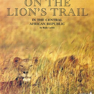 On The Lion's Trail In The Central African Republic by Rudy lubin