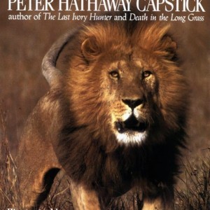 Last Horizons, Hunting, Fishing & Shooting On Five Continents by Peter