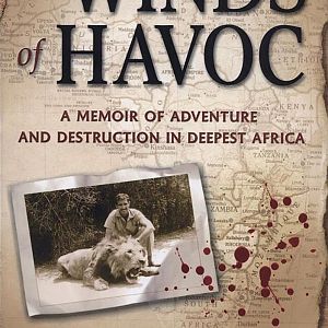 The Winds of Havoc, Memoir of Adventure and Destruction in Deepest Africa