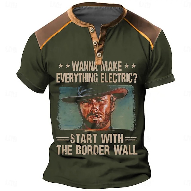  Wanna Make Everything Electric Start With The Border Wall Men's Fashion Casual Street Style 3D Print T shirt Tee Henley Shirt Street Sports Outdoor Casual T shirt Black Dark Green Brown Short Sleeve