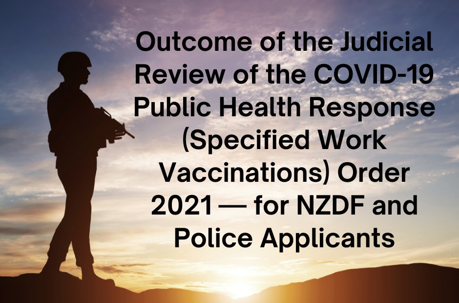 May be an image of 1 person, sky and text that says Outcome of ÛJu Review of the COVID-19 Public Health Response (Specified Work Vaccinations) Order 2021 for NZDF and Police Applicants